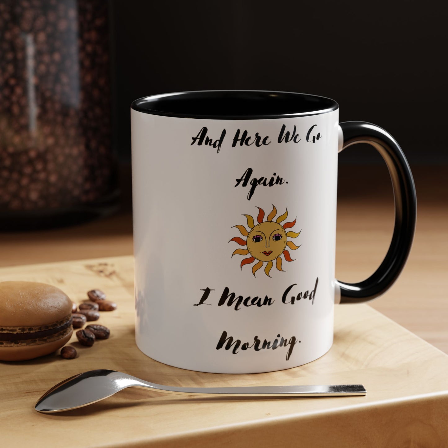 Accent Coffee Mug, 11oz, Good Morning, Here We Go