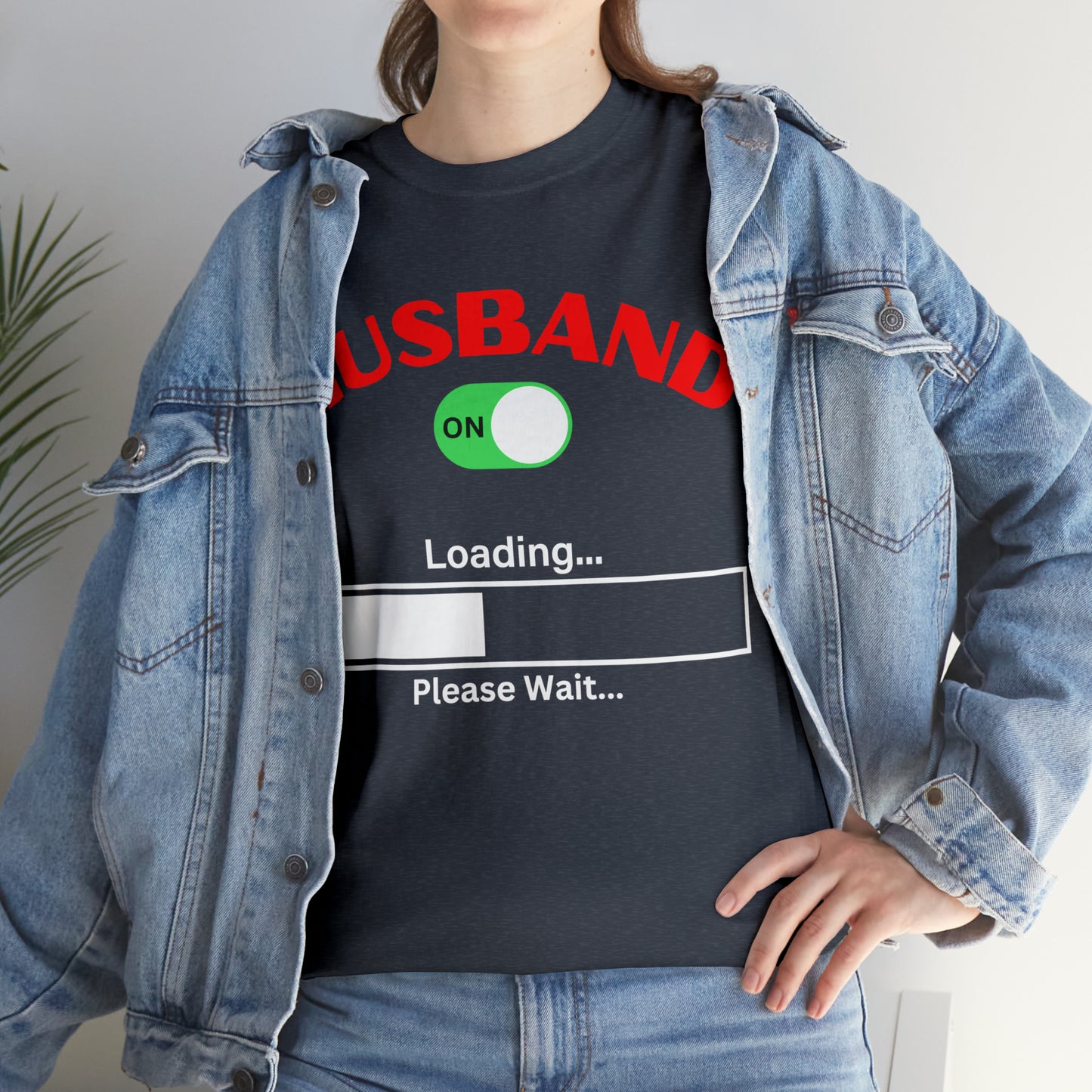 Husband Mode ON Loading Please Wait T Shirt, Birthday Gift, Anniversary, Father's Day.