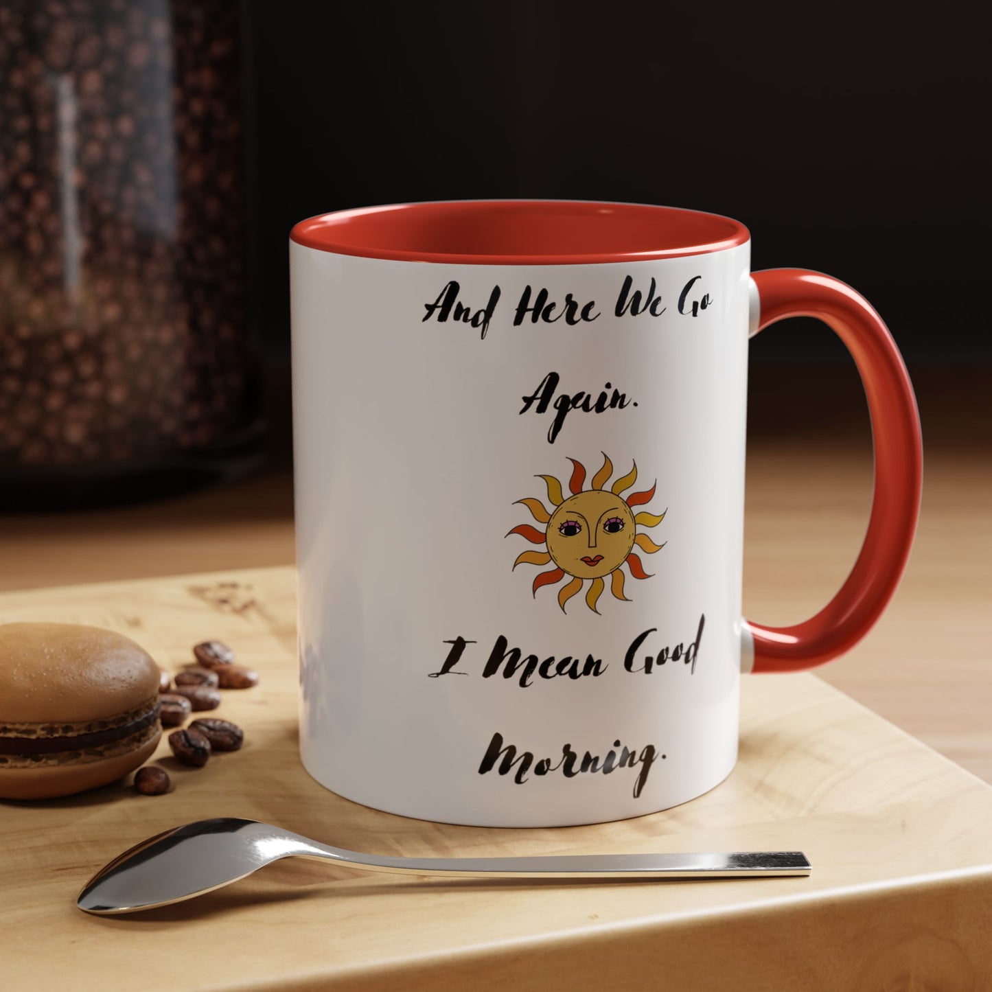 Accent Coffee Mug, 11oz, Good Morning, Here We Go