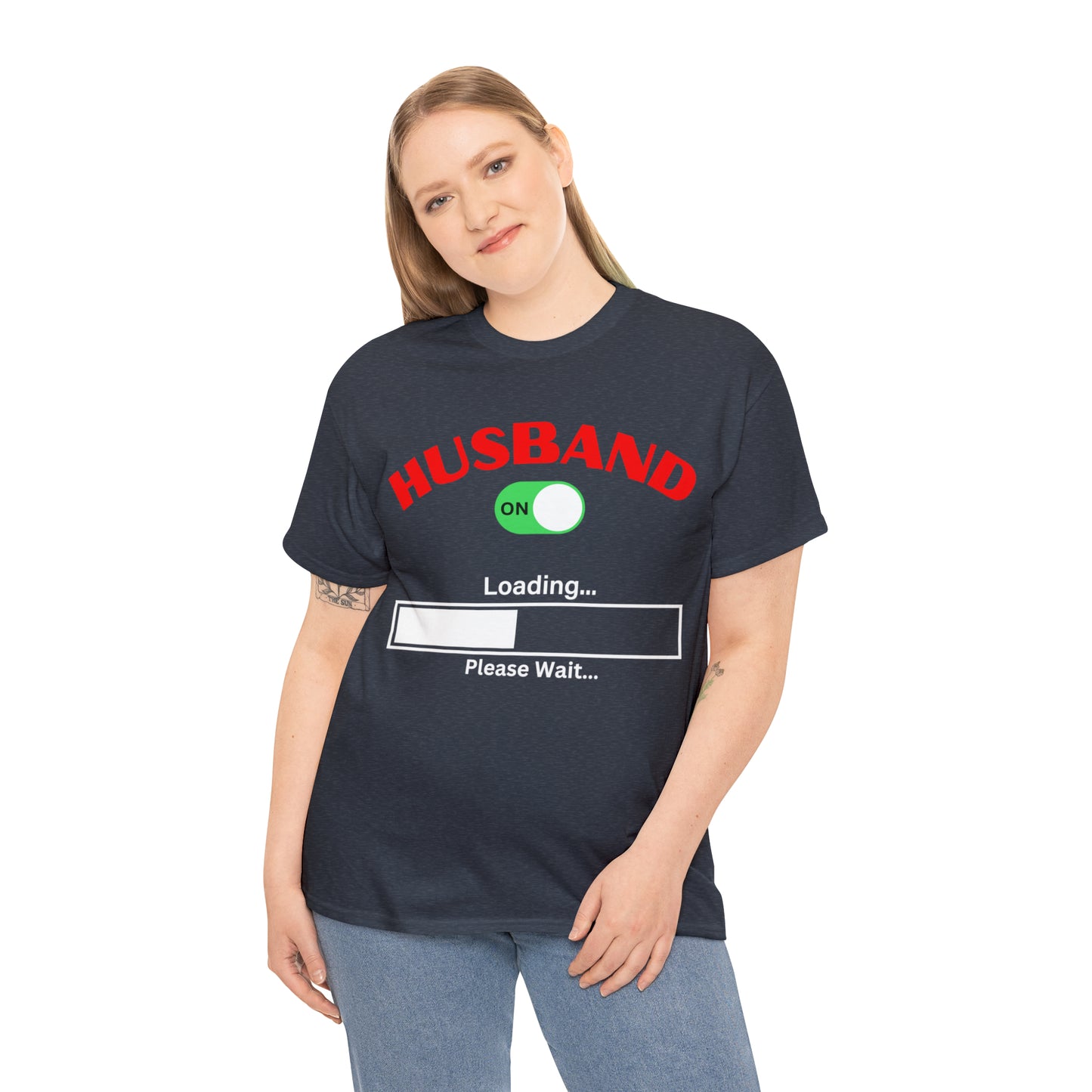 Husband Mode ON Loading Please Wait T Shirt, Birthday Gift, Anniversary, Father's Day.