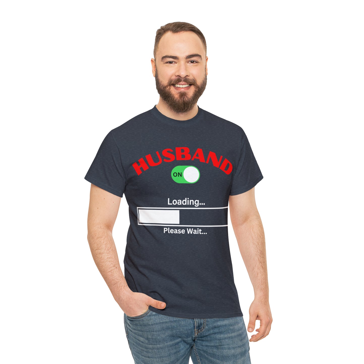 Husband Mode ON Loading Please Wait T Shirt, Birthday Gift, Anniversary, Father's Day.