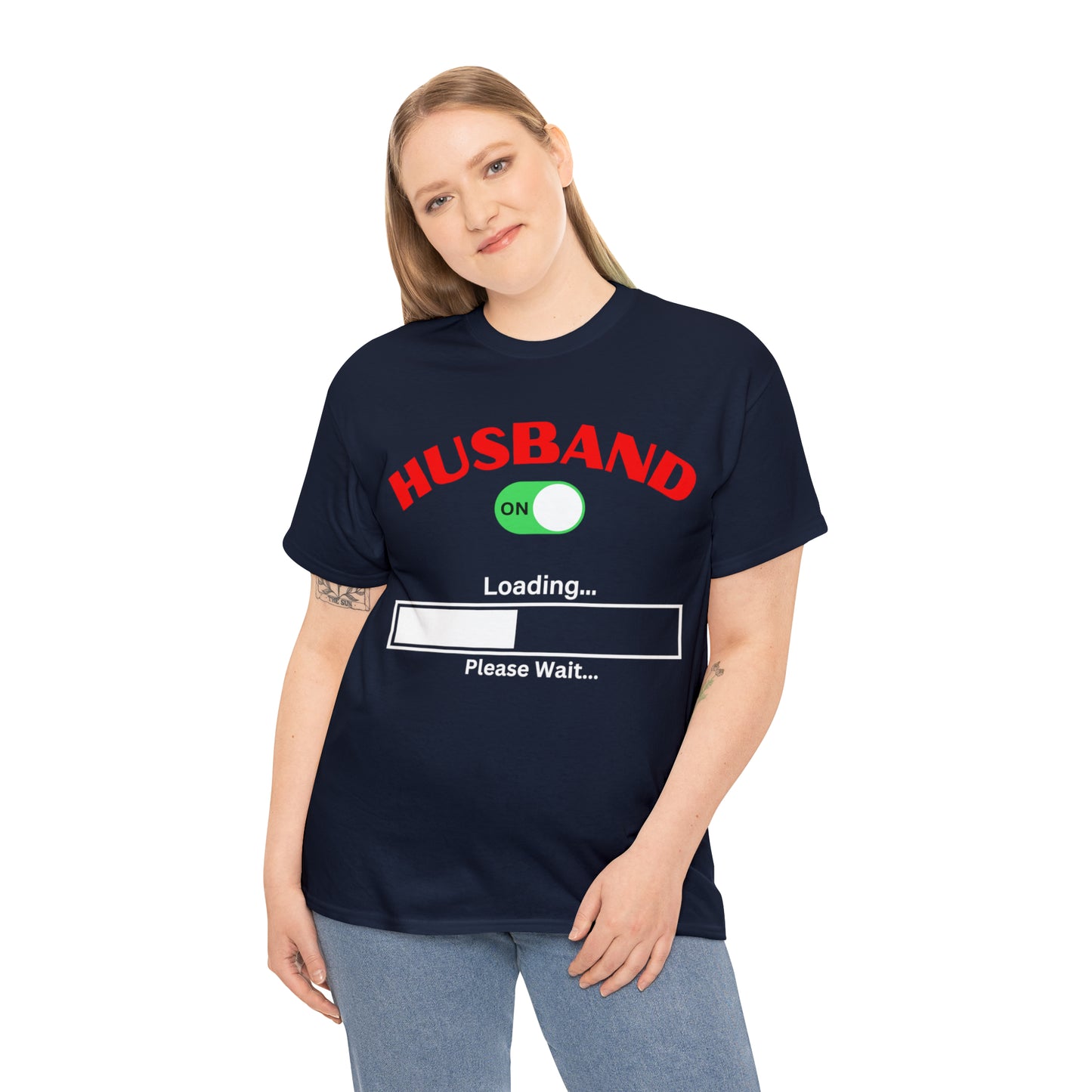 Husband Mode ON Loading Please Wait T Shirt, Birthday Gift, Anniversary, Father's Day.