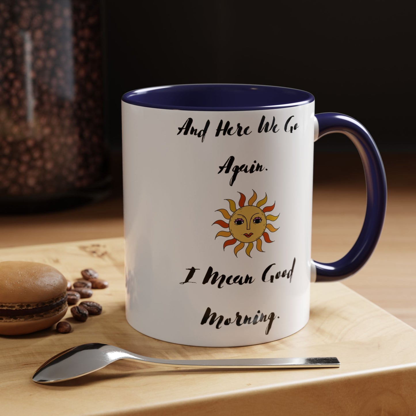 Accent Coffee Mug, 11oz, Good Morning, Here We Go