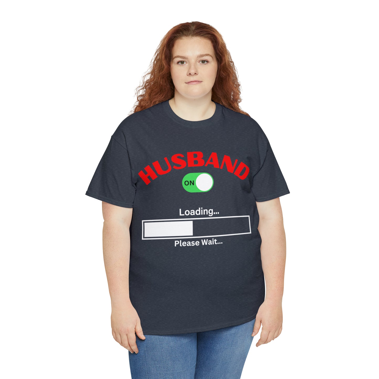 Husband Mode ON Loading Please Wait T Shirt, Birthday Gift, Anniversary, Father's Day.