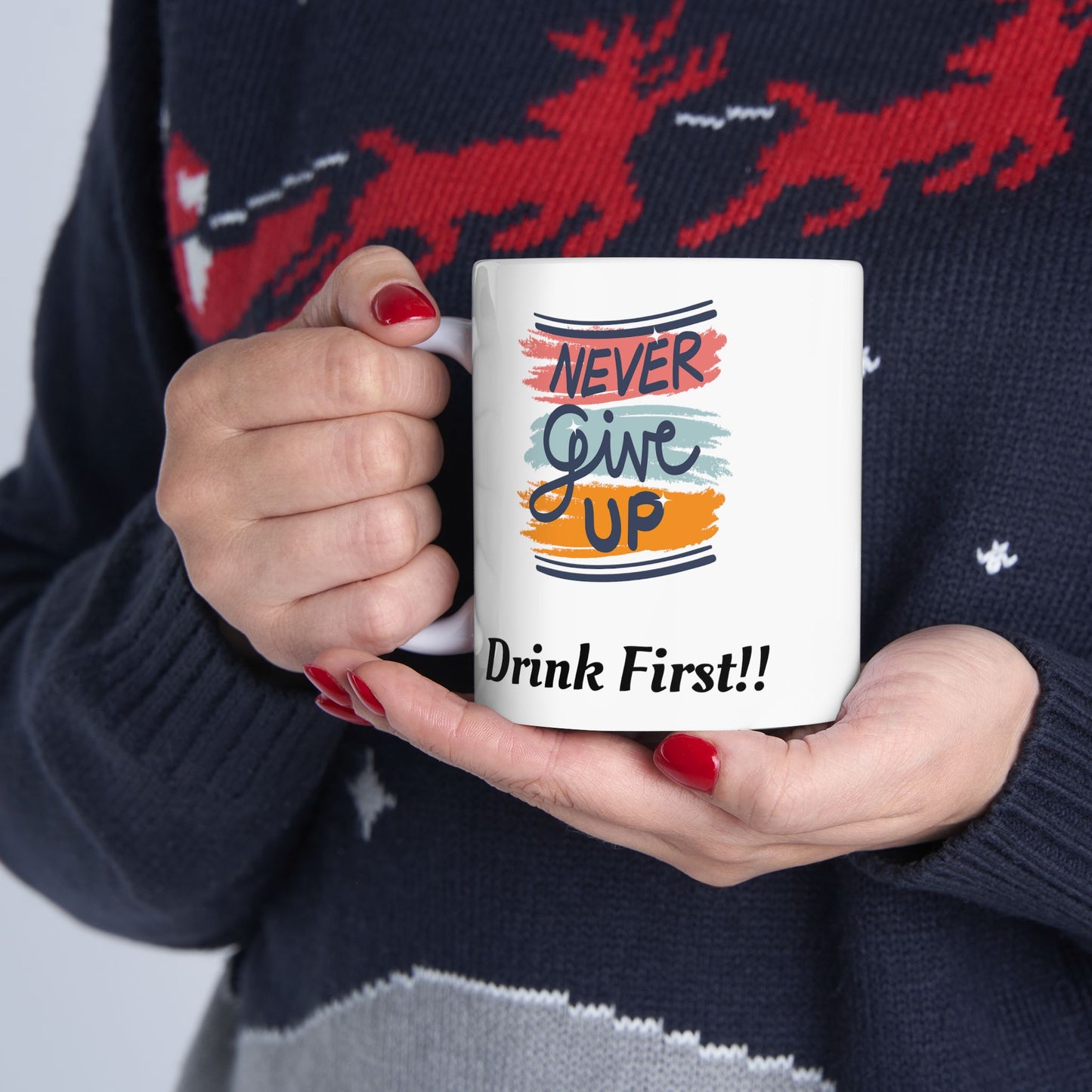 Never Give Up Ceramic Mug 11oz /