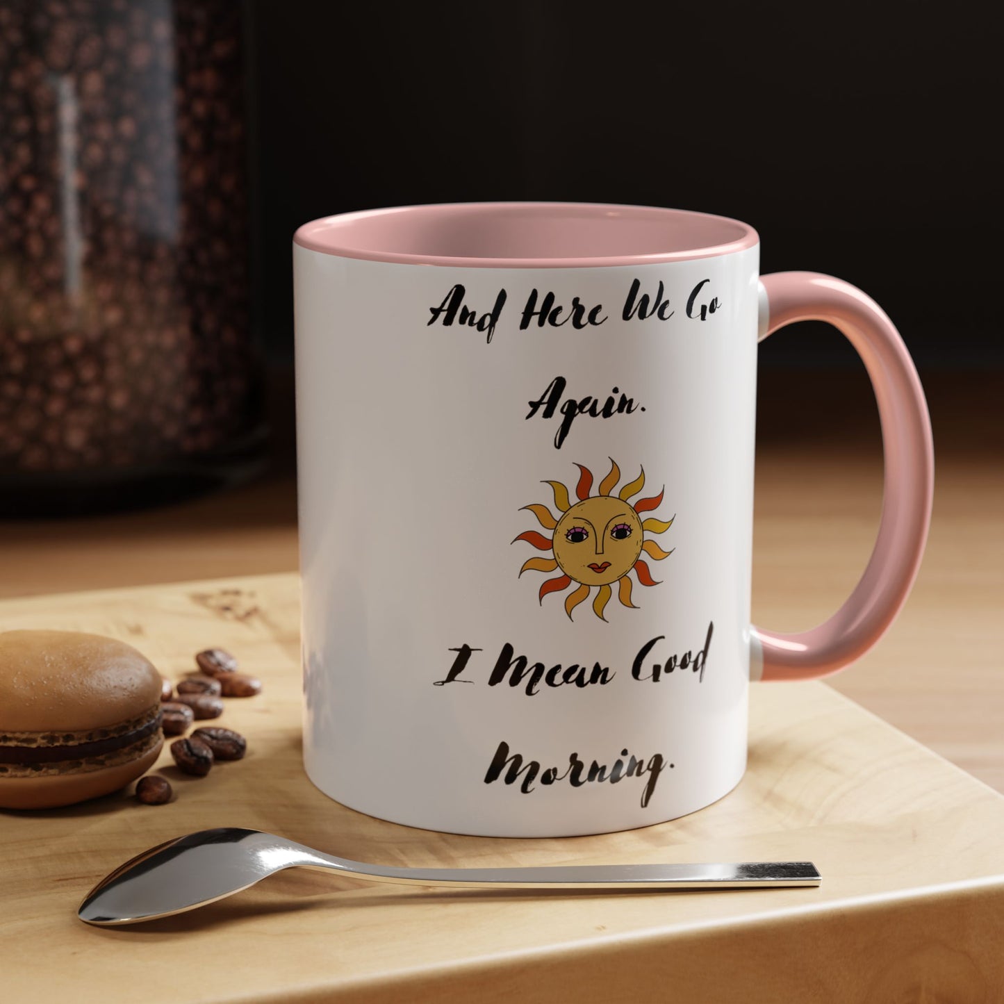 Accent Coffee Mug, 11oz, Good Morning, Here We Go