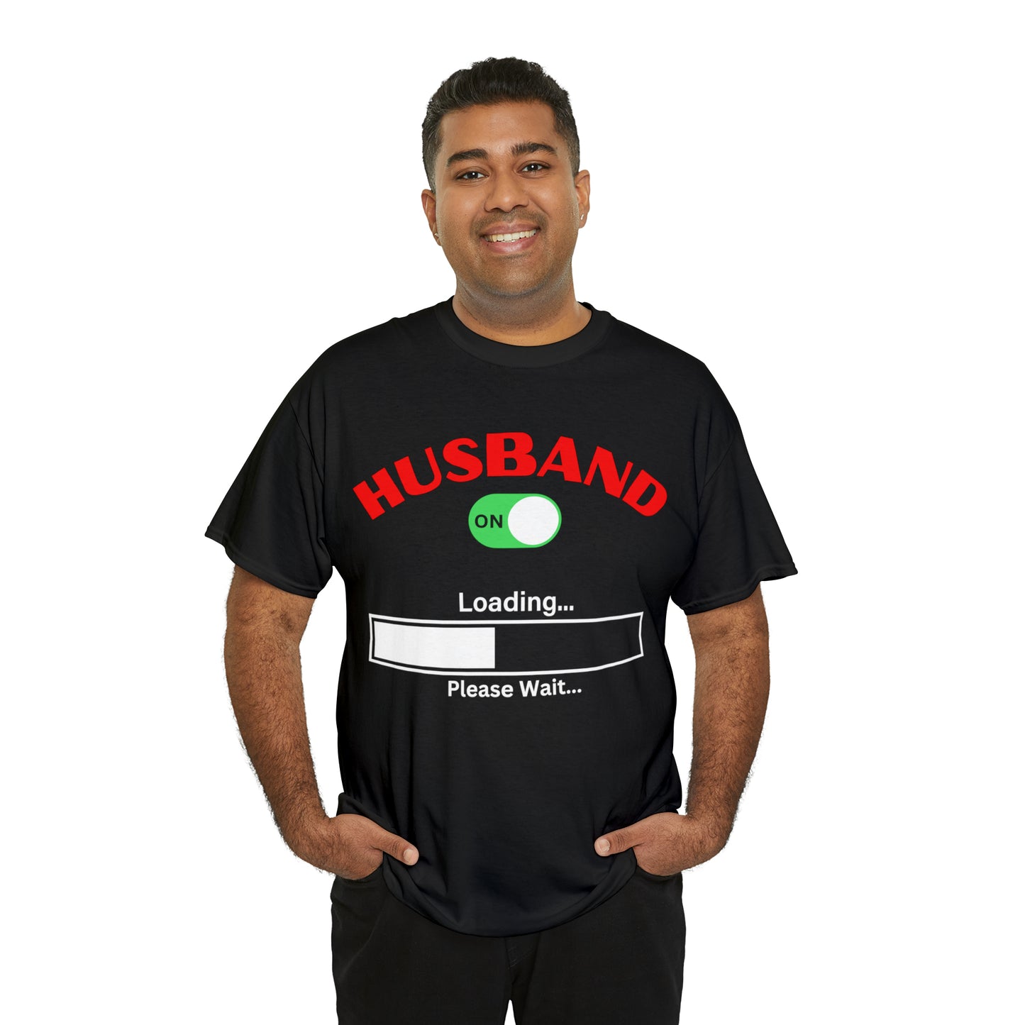 Husband Mode ON Loading Please Wait T Shirt, Birthday Gift, Anniversary, Father's Day.