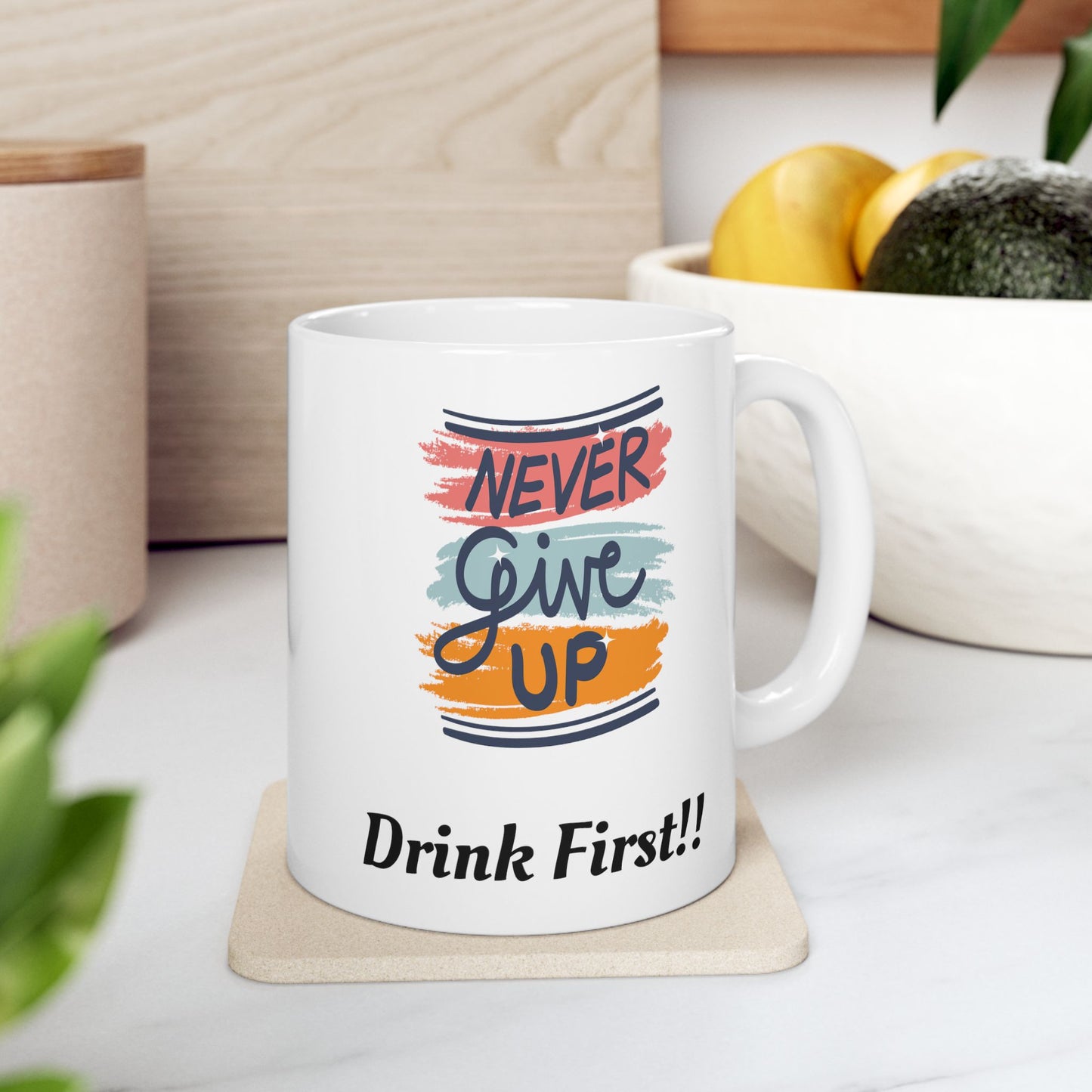 Never Give Up Ceramic Mug 11oz /
