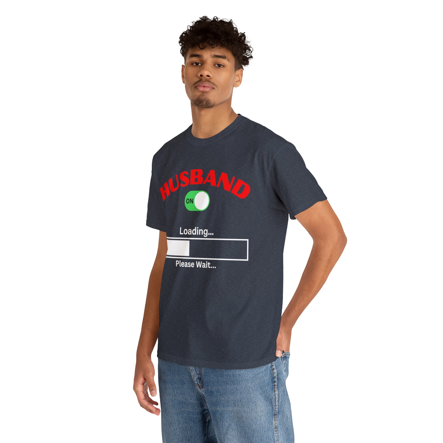 Husband Mode ON Loading Please Wait T Shirt, Birthday Gift, Anniversary, Father's Day.