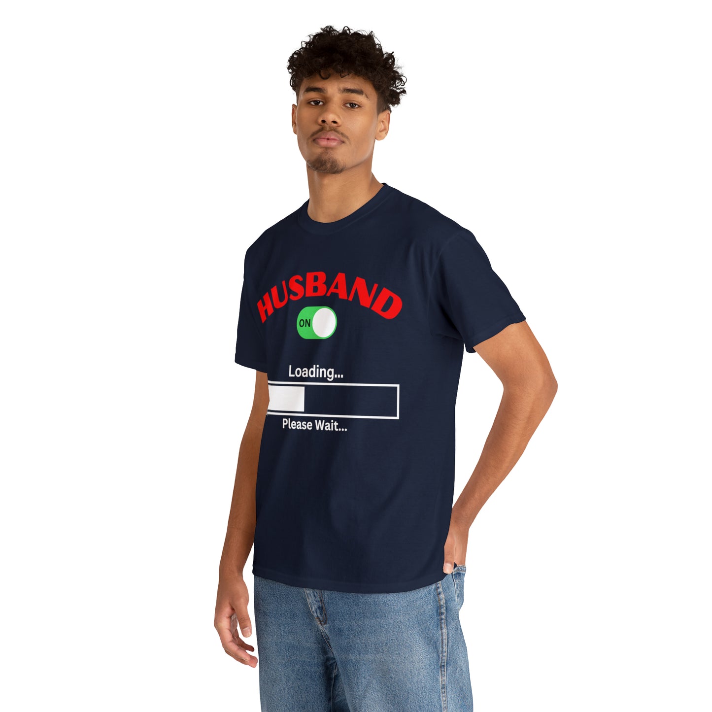 Husband Mode ON Loading Please Wait T Shirt, Birthday Gift, Anniversary, Father's Day.