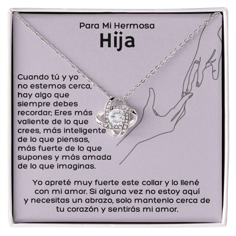 Hermosa Hija. Cuando tú y yo no estemos cerca. Collar Nudo de Amor..