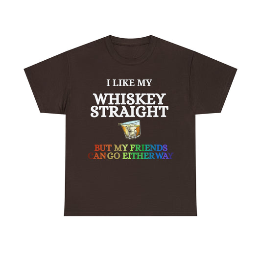 Whiskie, Straight, Gay T-shirt, Friend Gifts, Friends can go either way, love is love, Unisex Heavy Cotton Tee