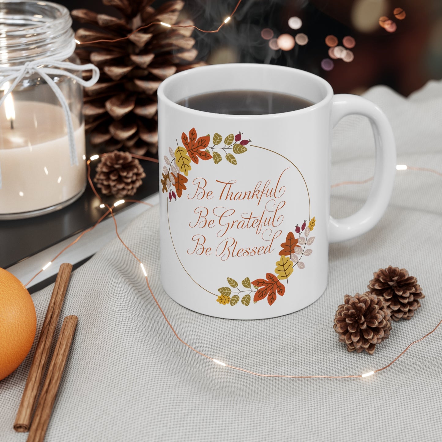 Be Thankful, Be Grateful, Be Blessed, Ceramic Mug 11oz