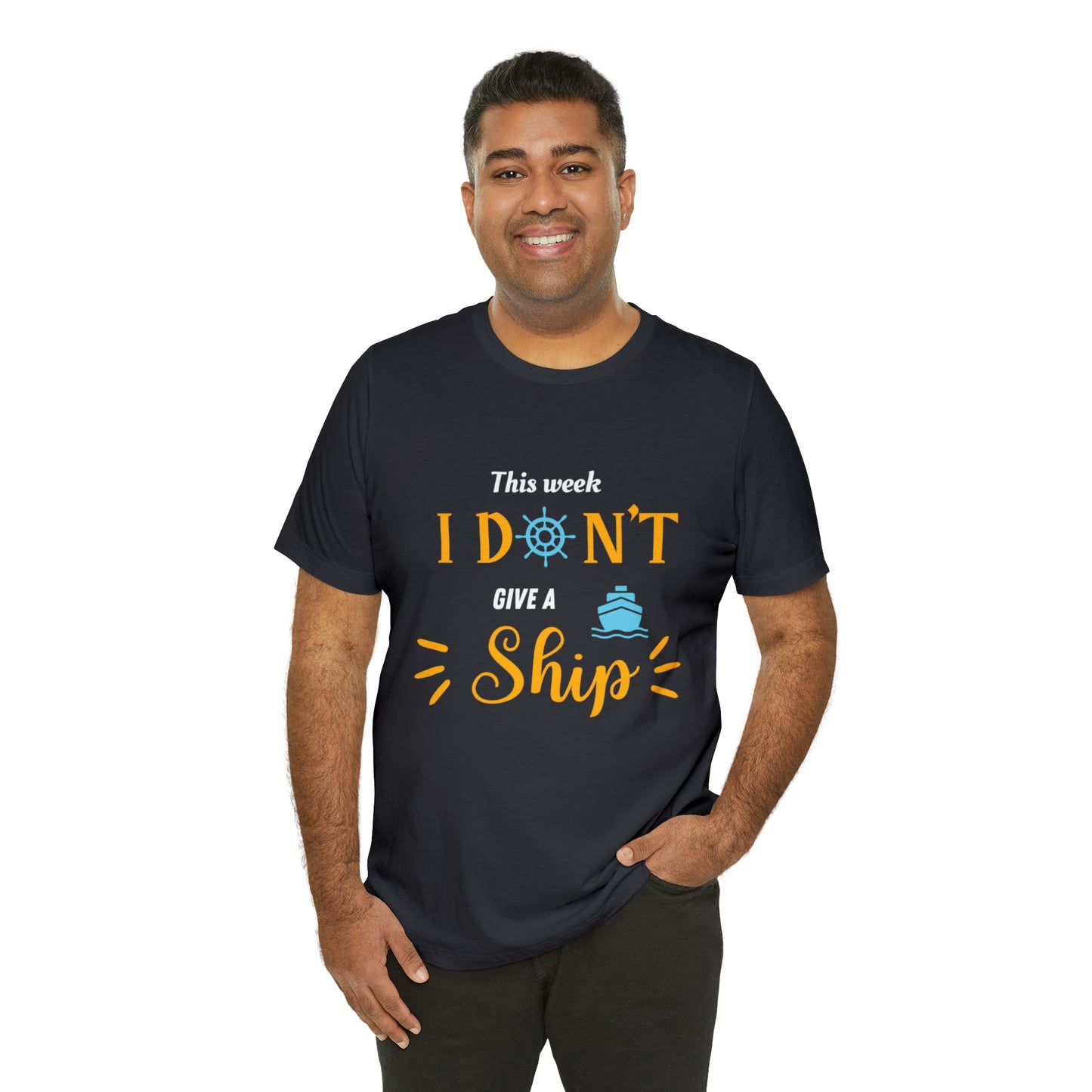 This Week I Don't Give a Ship Shirt Unisex Jersey Short Sleeve Tee