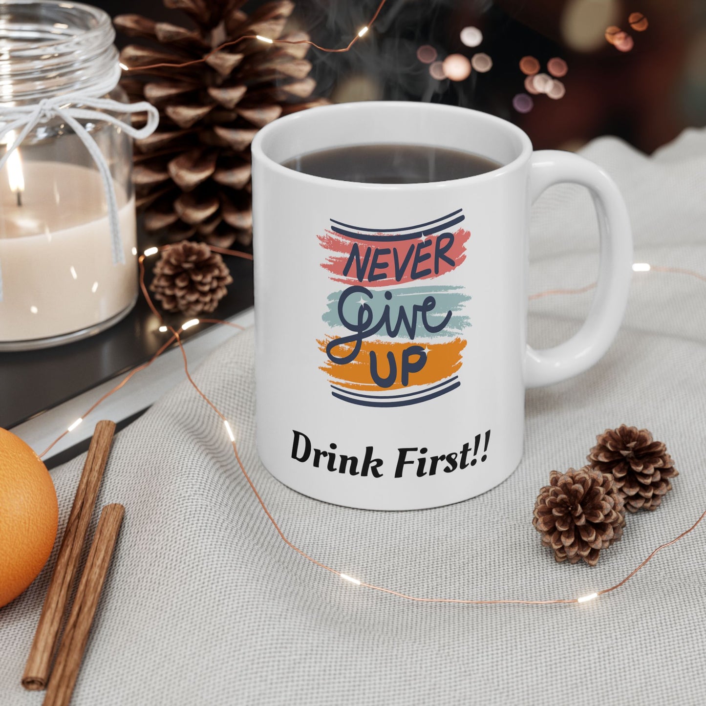 Never Give Up Ceramic Mug 11oz /