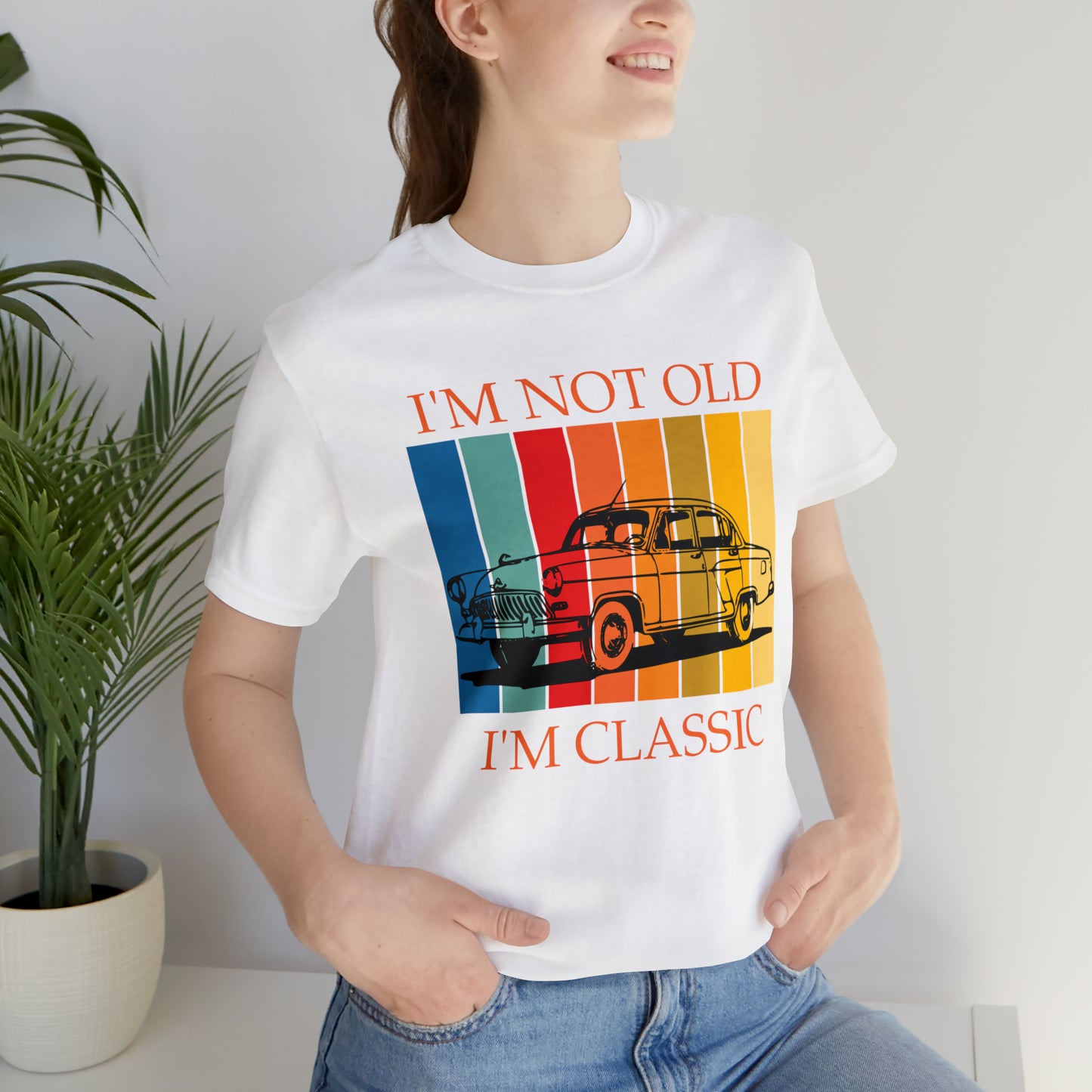 I'm Not Old, I'm Classic T-Shirt, Classic Shirt, I Am Not Old Shirt, Birthday Gift, Car Classic, Old Car