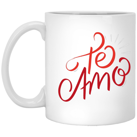 Te  Amo. 11 oz. White Mug